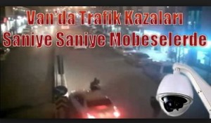 Van trafik kameraları izle